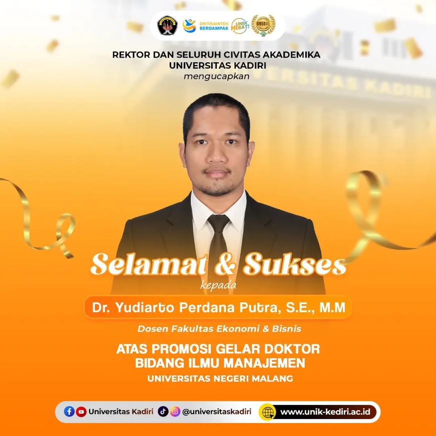 Universitas Kadiri Ucapkan Selamat atas Promosi Gelar Doktor Dr. Yudiarto Perdana Putra, S.E., M.M.